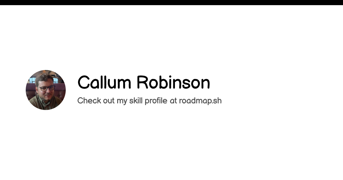 Callum Robinson - Skill Profile at roadmap.sh